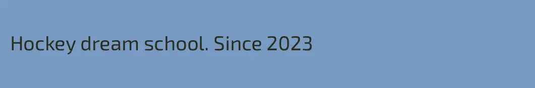 Hockey dream school. Since 2023